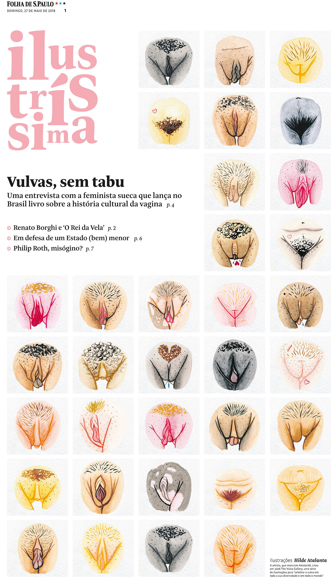 PREMIADA PELA SOCIETY FOR NEWS DESIGN | Reportagem sobre "A Origem do Mundo", de Liv Strömquist, sobre a história cultural do órgão sexual feminino. Pautei a artista holandesa Hilde Atalanta, que tem um projeto de ilustrar vulvas. Diagramei a edição