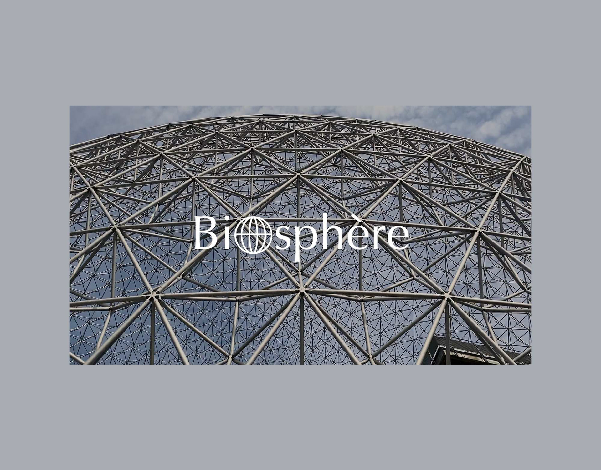 Opening for Video "Biosphère"