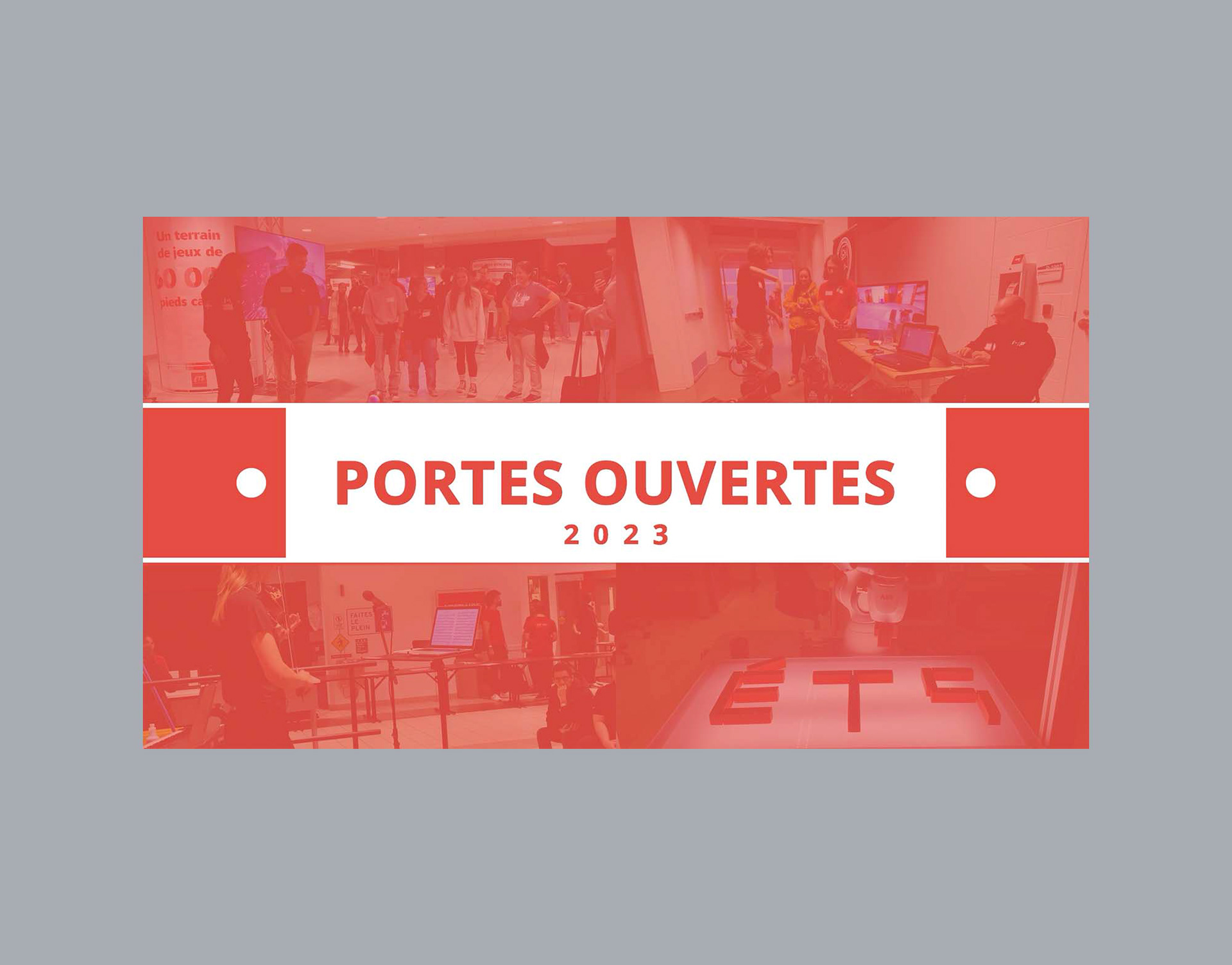 Opening for Video "ETS Portes Ouvertes"
