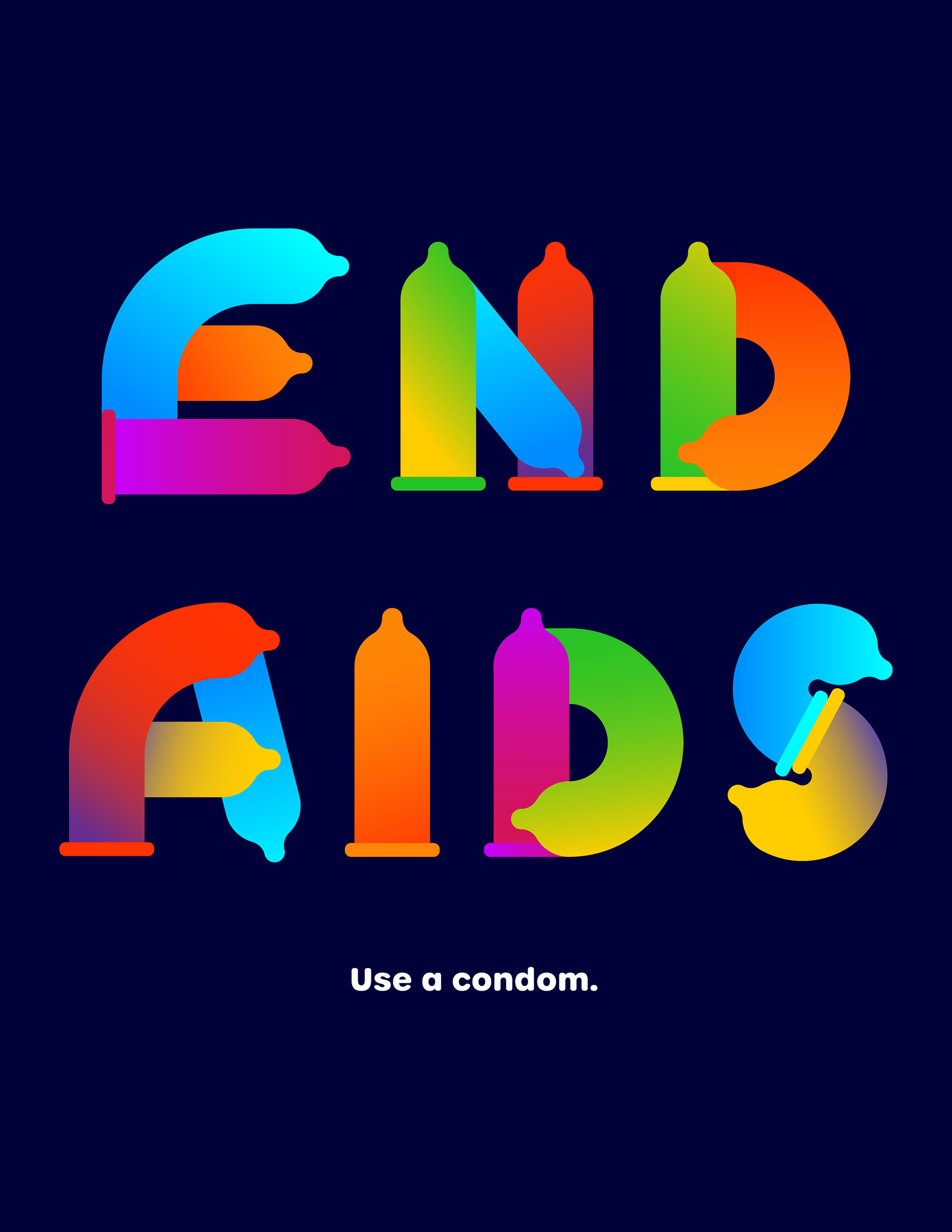 Poster graphic design reading "END AIDS" with the letters built of curvy, rainbow condom illustrations. The white small subtext reads "Use a condom."