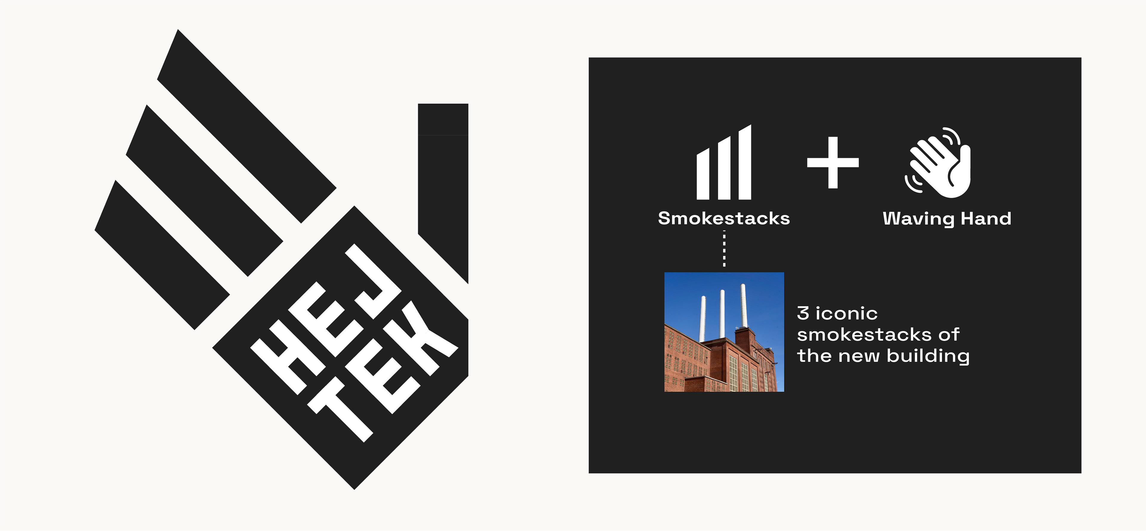 Logo 1: a black waving hand using the new building's 3 iconic smokestacks as the fingers. The name "HEJ TEK" is on the palm.