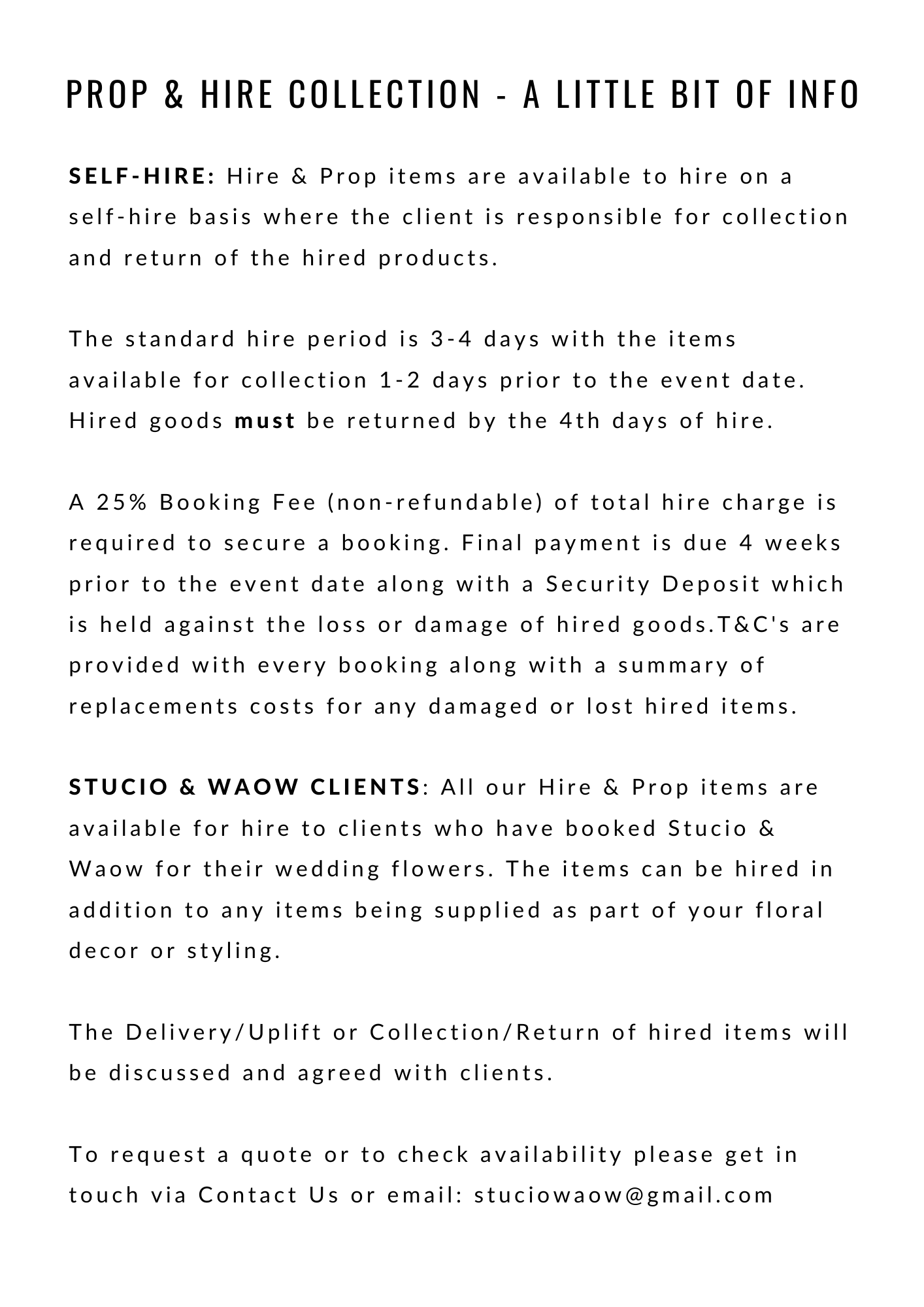 Information about hire of styling items and props