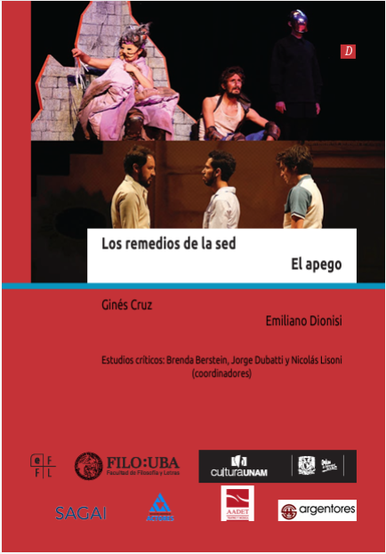 Los remedios de la sed. El apego. Brenda Berstein, Jorge Dubatti y Nicolás Lisoni (coords.). Facultad de Filosofía y Letras. 2017