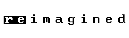 Reimagined