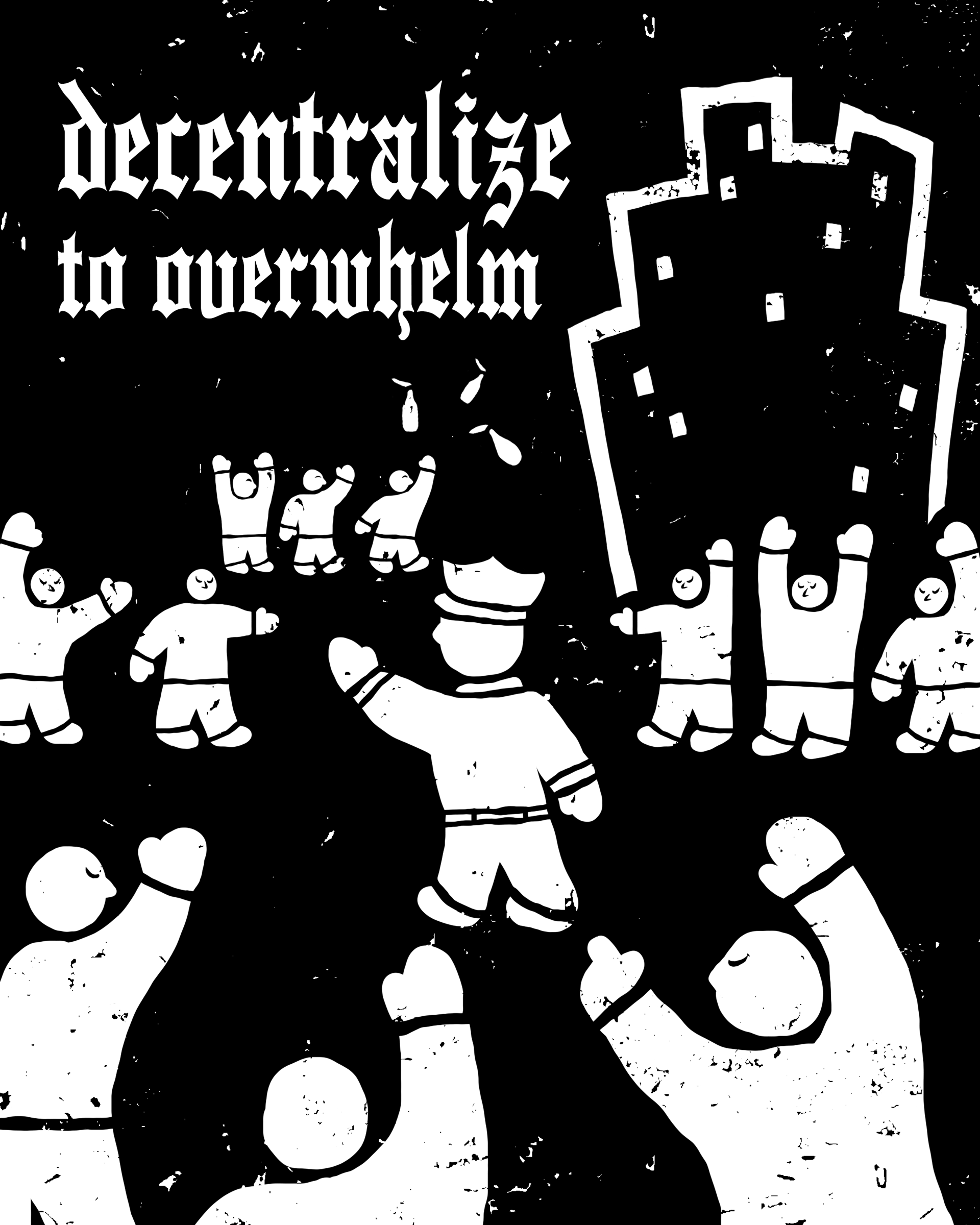 "Decentralize to Overwhelm" 2020