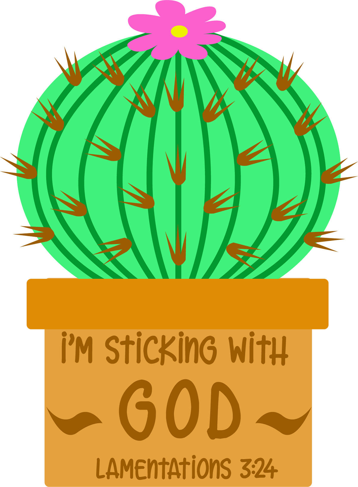 I'm Sticking With God Round Cactus