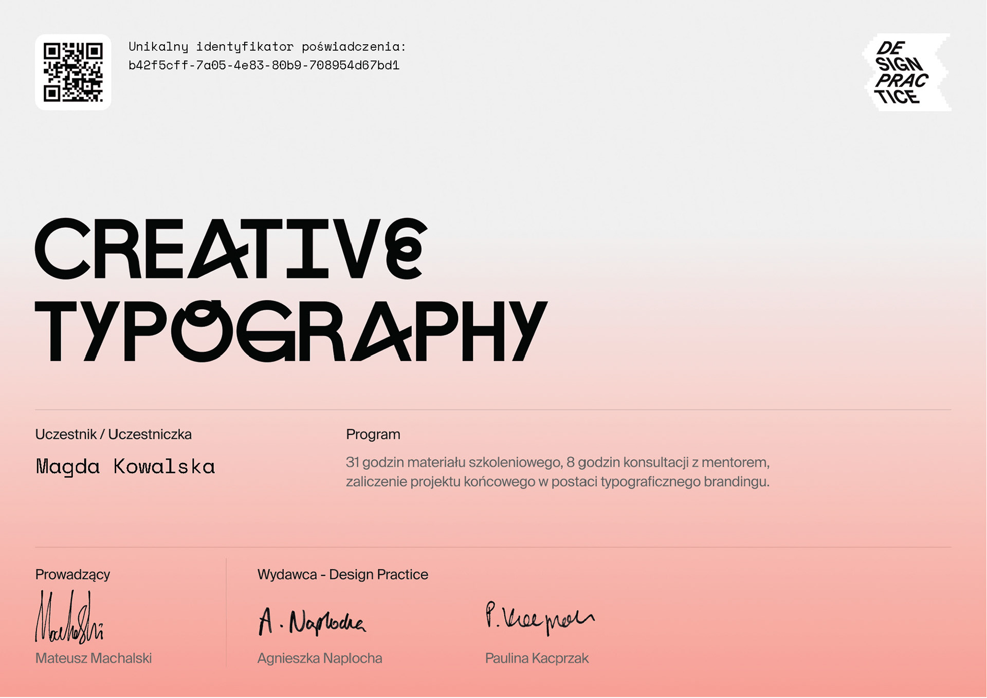 Certificate of completion for the Creative Typography course, conducted by Mateusz Machalski, Professor at the Academy of Fine Arts.