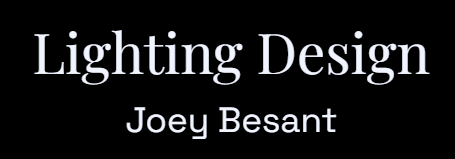 Lighting Design - Joey Besant