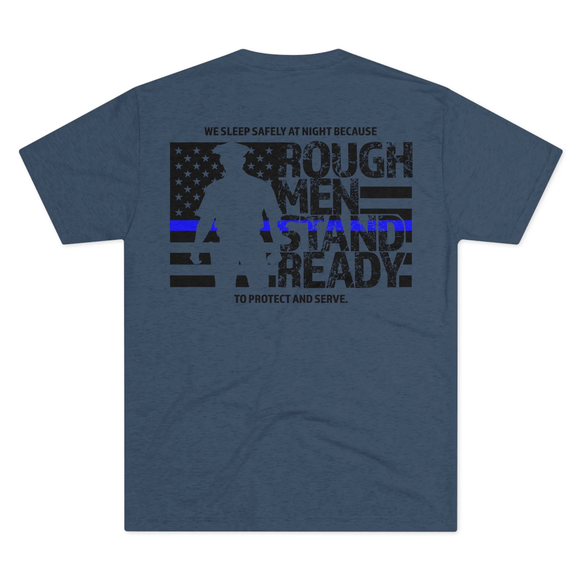 Rough Men Stand Ready—Police T-shirt Design, back