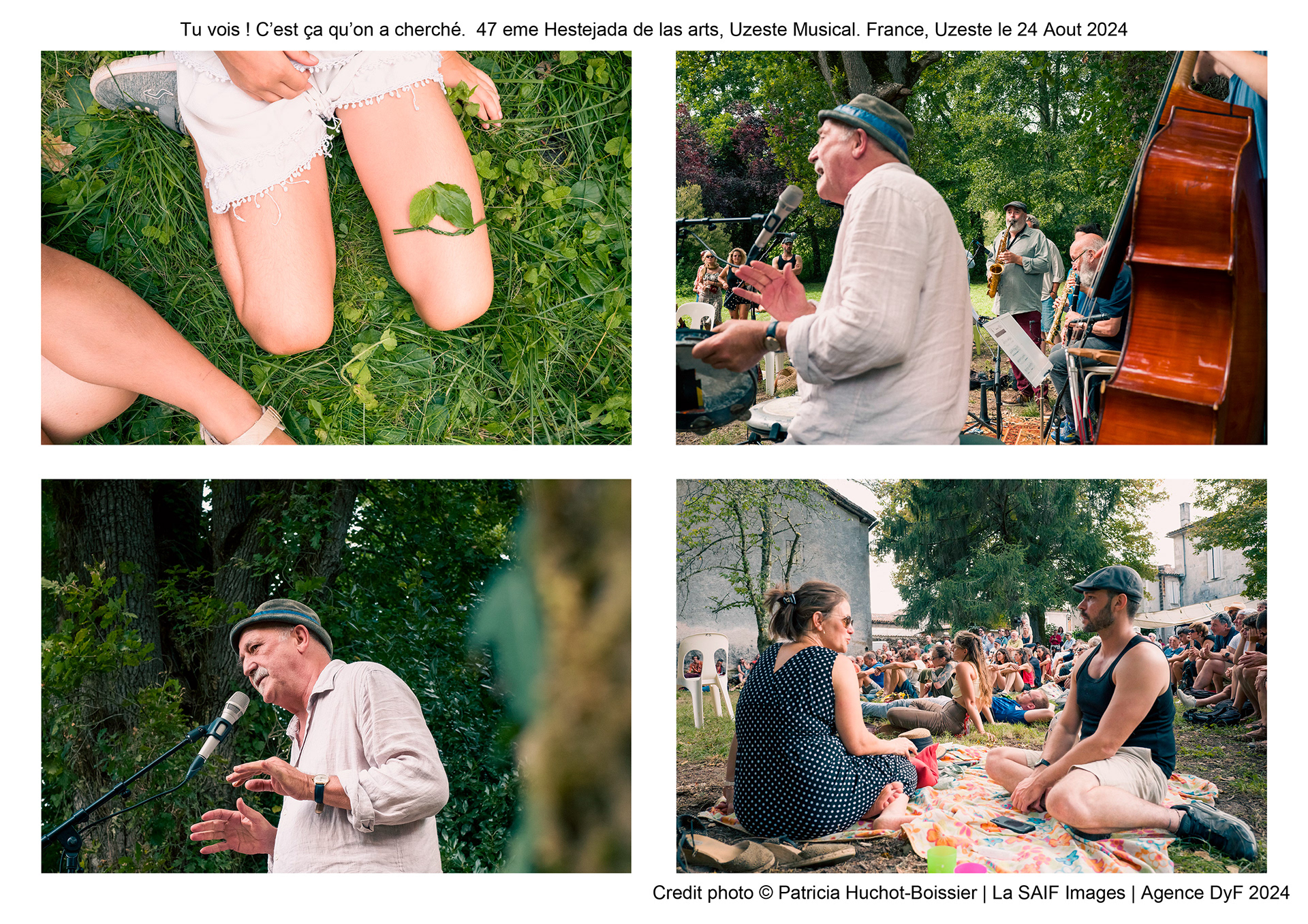 Tu vois ! C’est ça qu’on a cherché.  47 eme Hestejada de las arts, Uzeste Musical. France, Uzeste le 24 Aout 2024