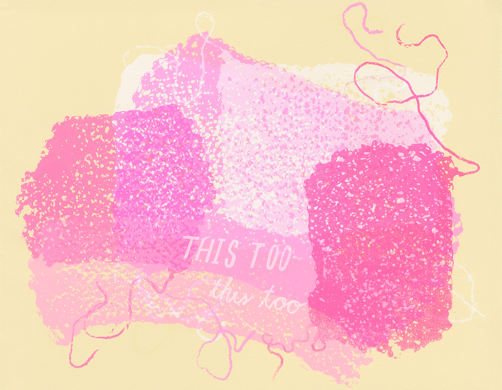 "This too", screenprint.