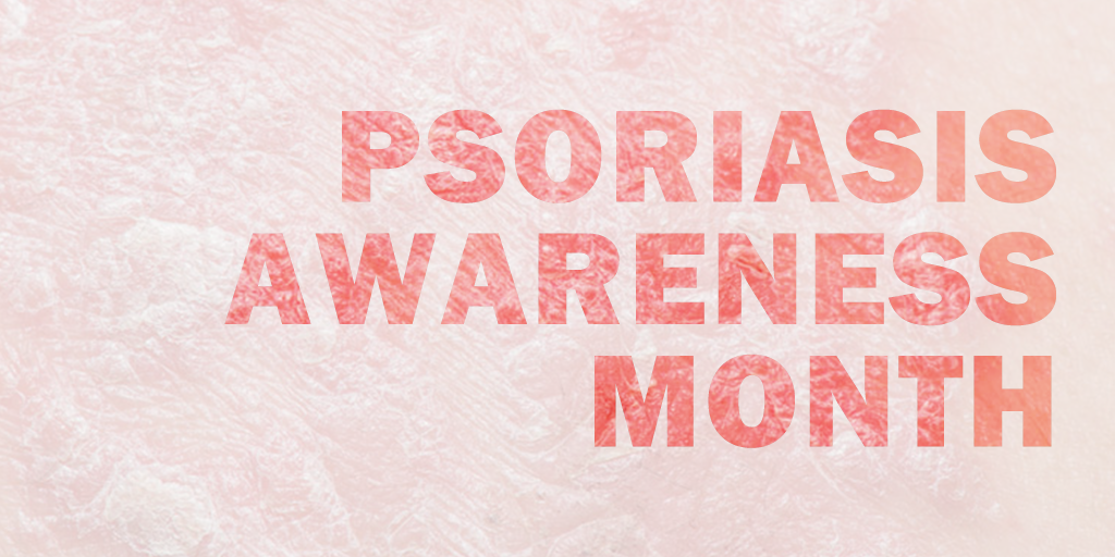 Psoriasis Awareness Month