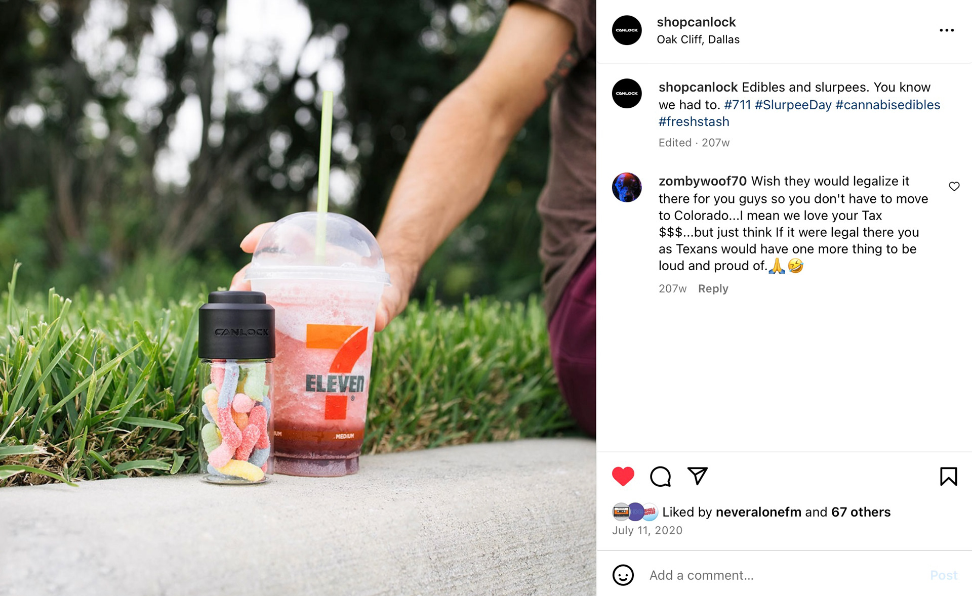 Edibles and slurpees. You know we had to.