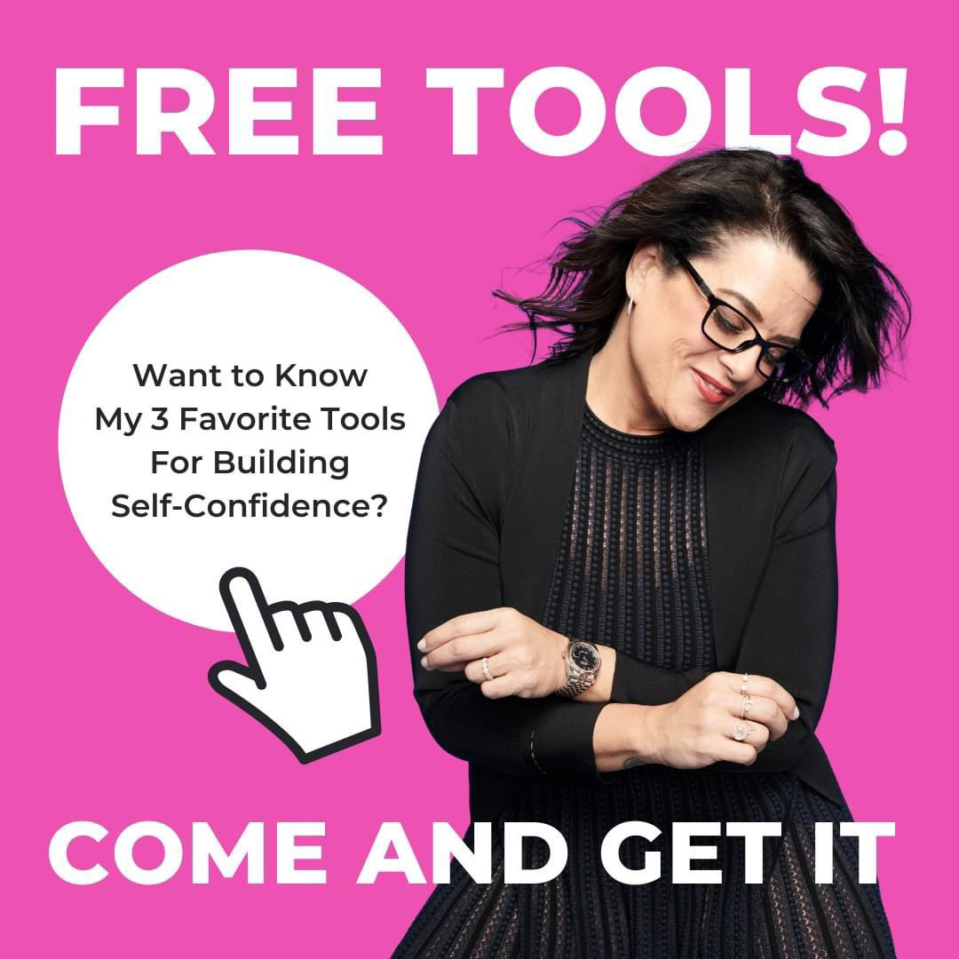 Free tools! Want to know my 3 Favorite Tools for Building Self-Confidence? Come and get it!