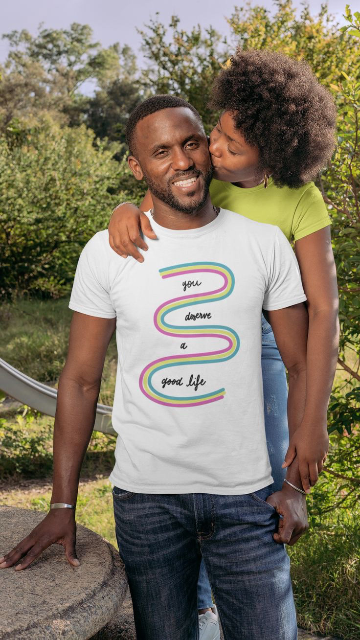 T-Shirt Mockup — You Deserve A Good Life