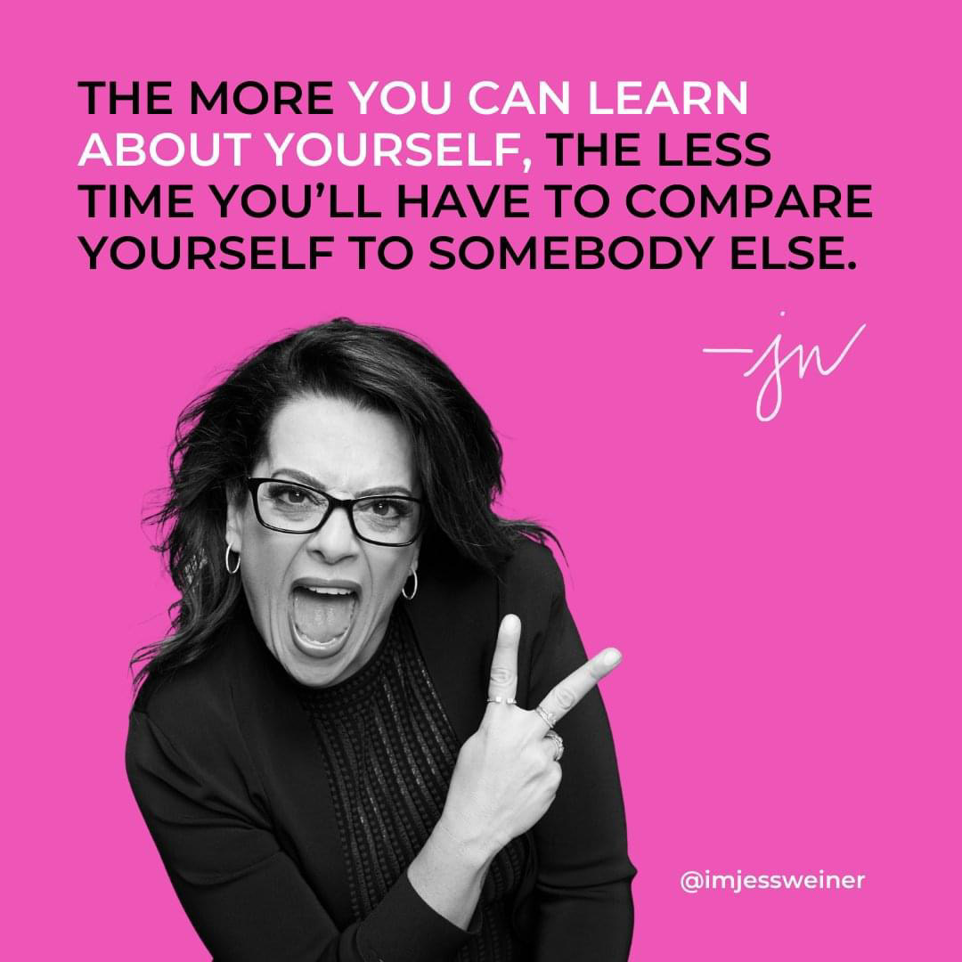 Quote Graphic: The more you can learn about yourself, the less time you’ll have to compare yourself to somebody else. — Jess Weiner