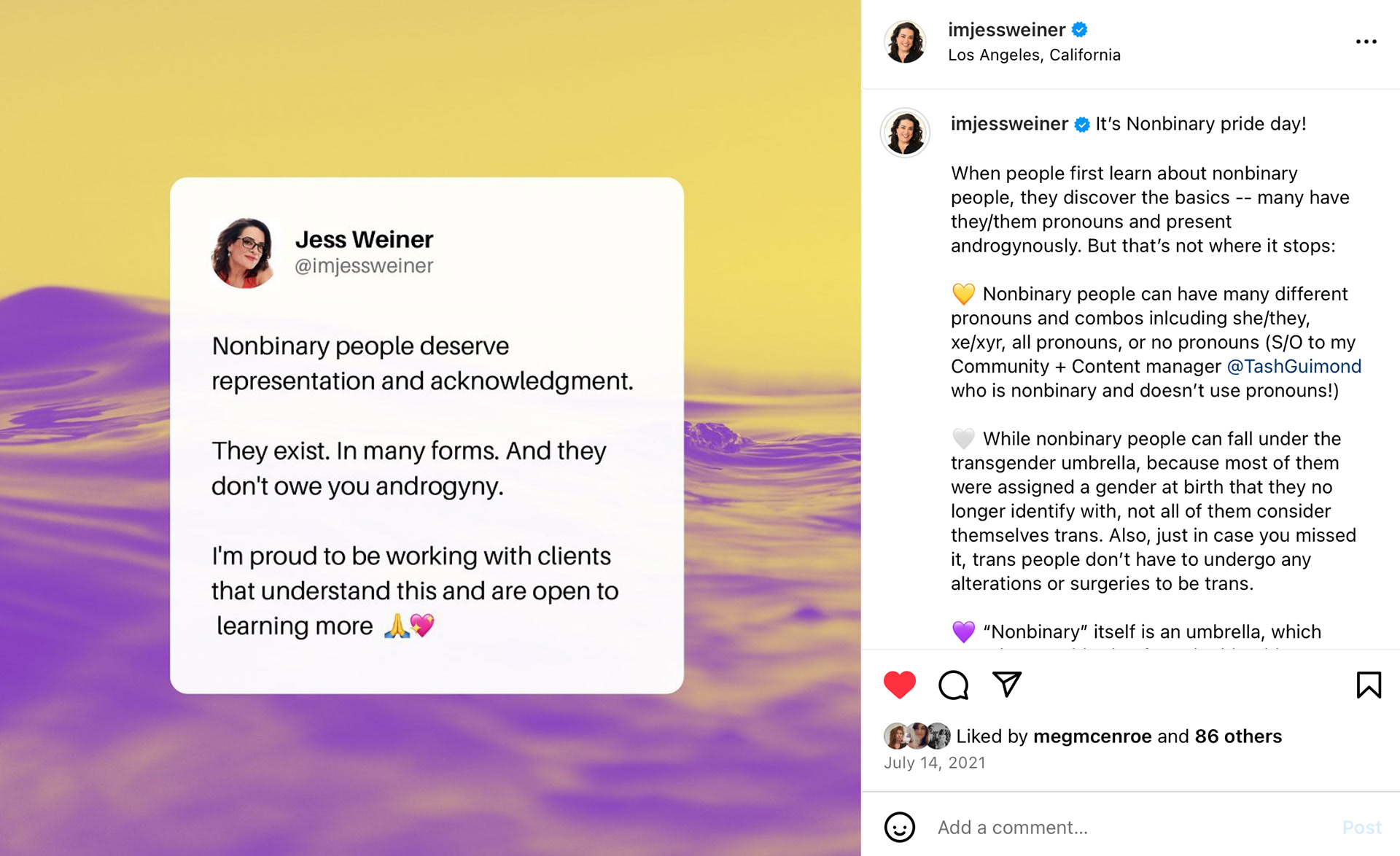 Jess Weiner Tweet: Nonbinary people deserve representation and acknowledgment. They exist. In many forms. And they don’t owe you androgyny. I’m proud to be working with clients that understand this and are open to learning more. 🙏🏻💖” 