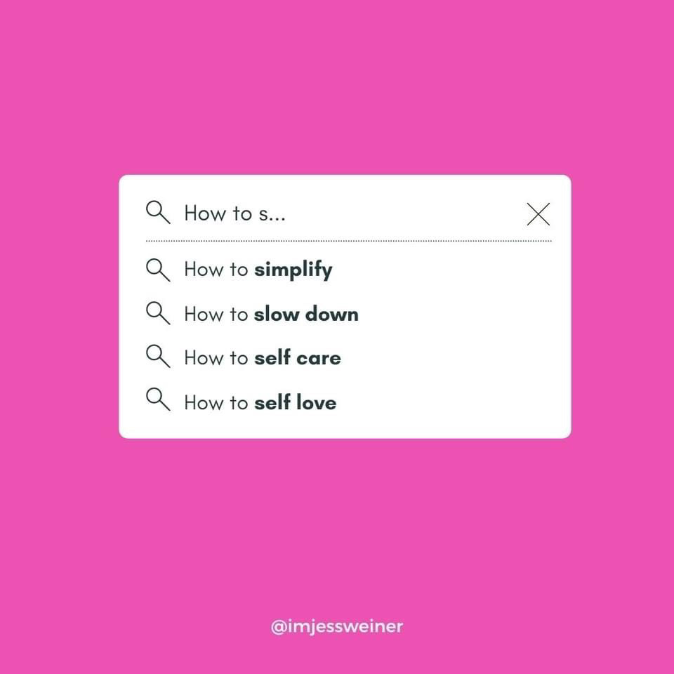 Quote Graphic: How to simplify, How to slow down, How to self care, How to self love