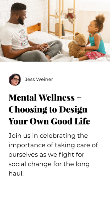 Blog: Mental Wellness + Choosing to Design Your Own Good Life