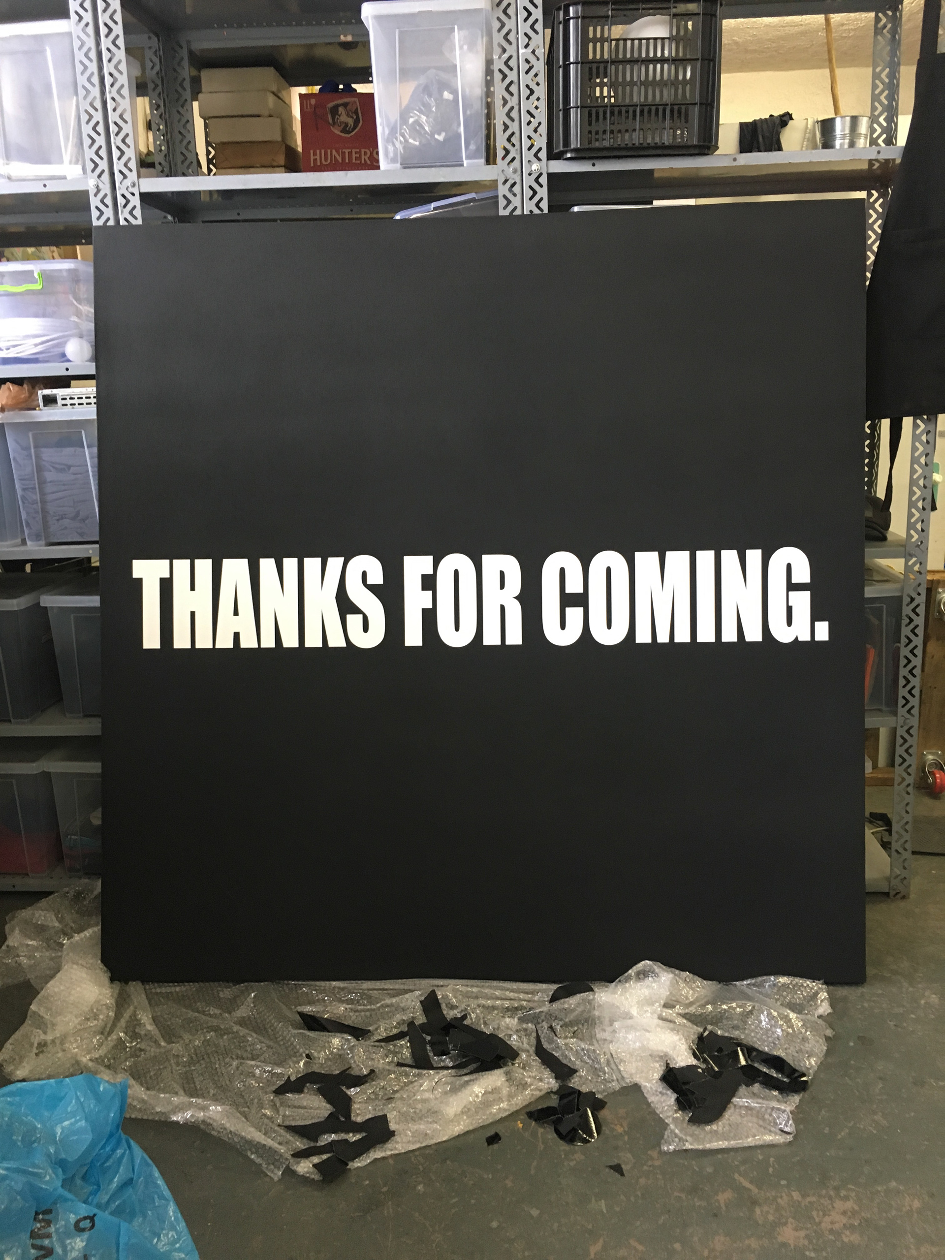 THANKS FOR COMING. | 1.7 x 1.7m