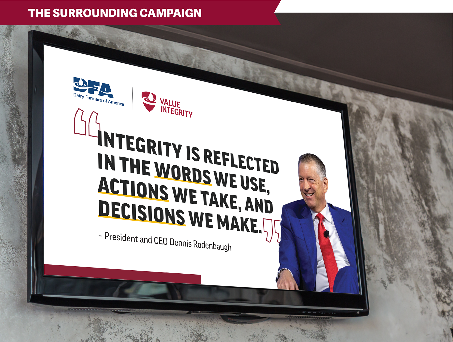 Digital sign reading "Integrity is reflected in the words we use, the actions we take, and the decisions we make."