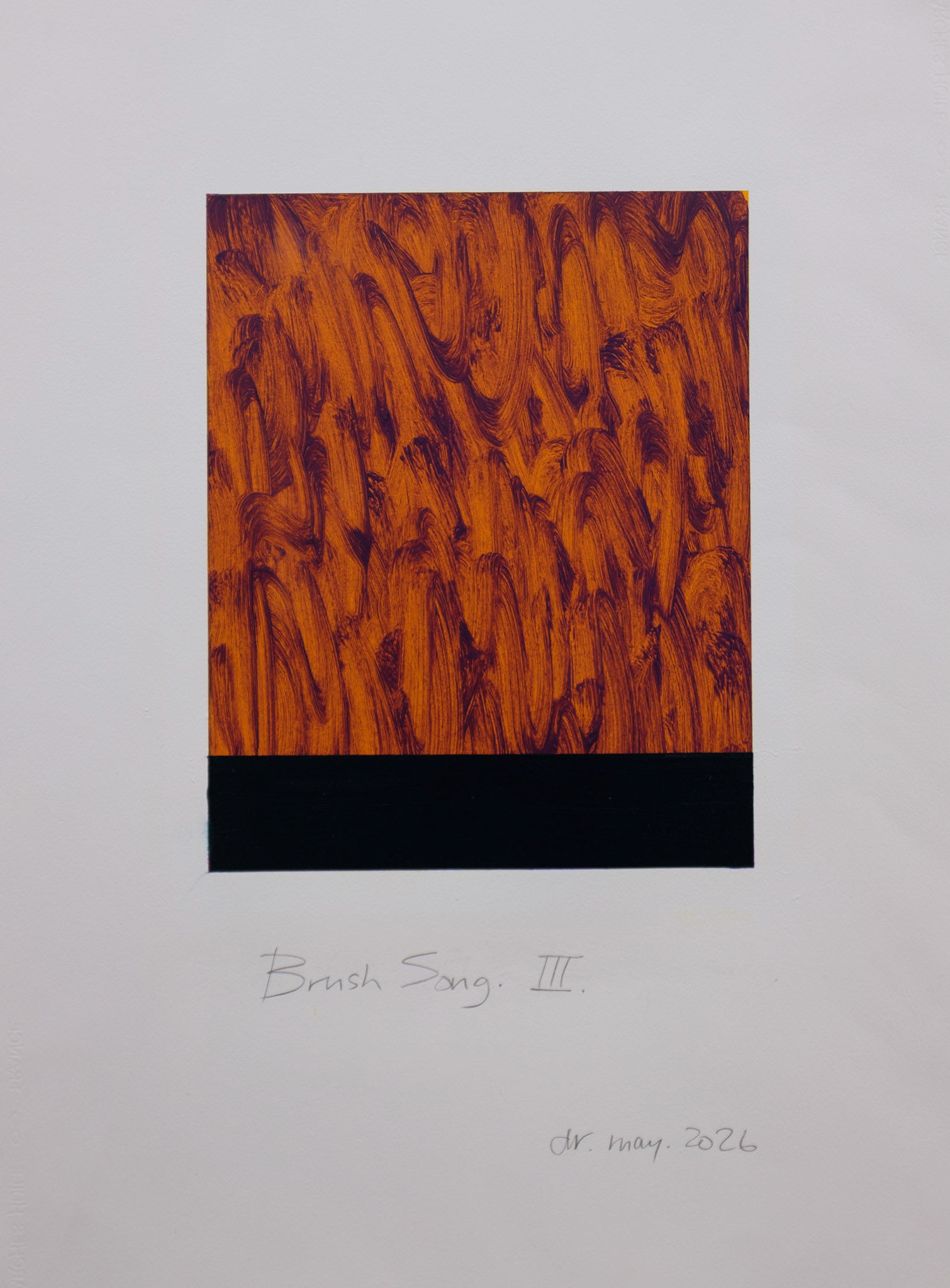 "Brush Song III". Oil on Arches oil paper. 30"x22". 2026.