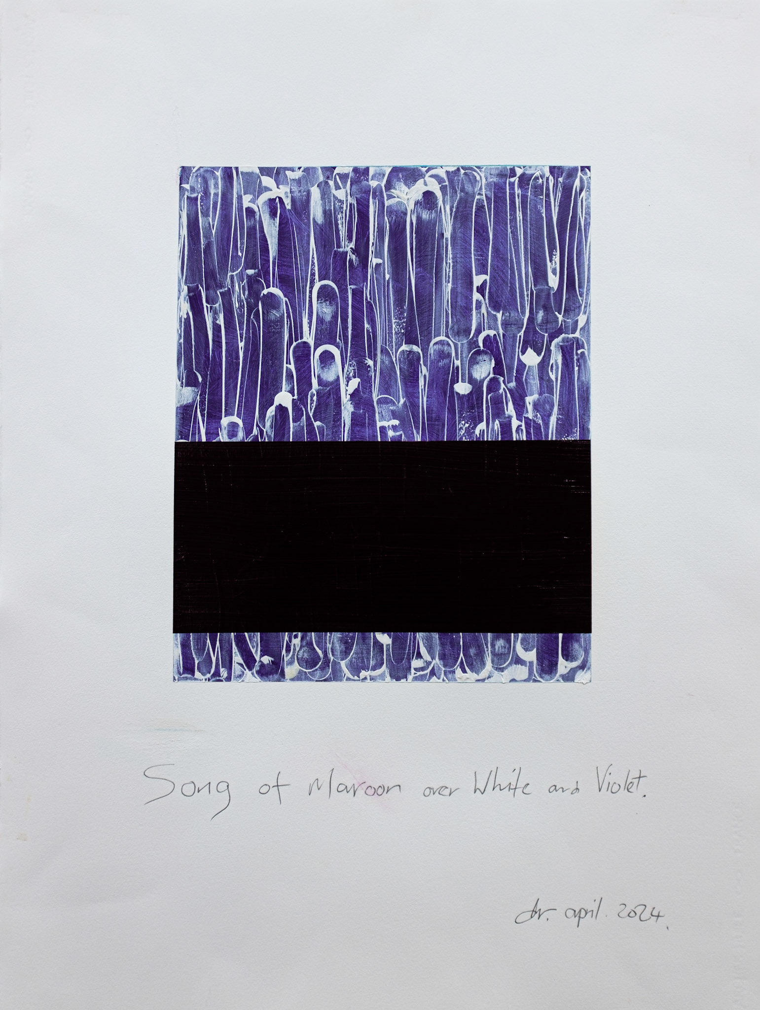 "Song of Maroon over White and Violet." 2024. Oil on Arches oil paper. 30"x22".
