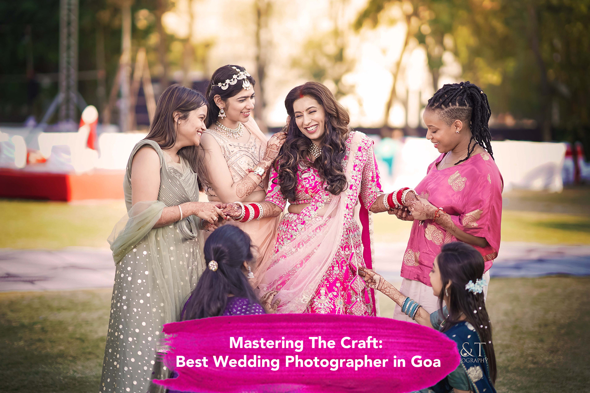 Bride and Bride-maids having joyful moment in Destination Wedding Goa
