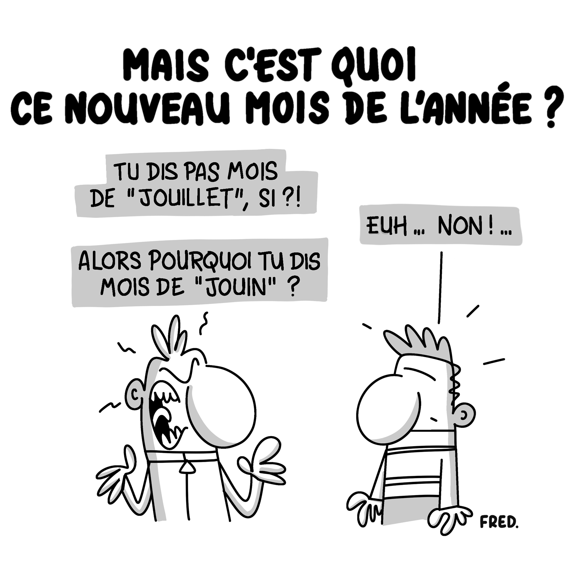 Une illustration humoristique jouant sur la prononciation des mois de l'année. Pourquoi dit-on "Juin" et pas "Jouin" ?