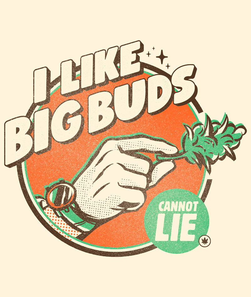 I Like Big Buds