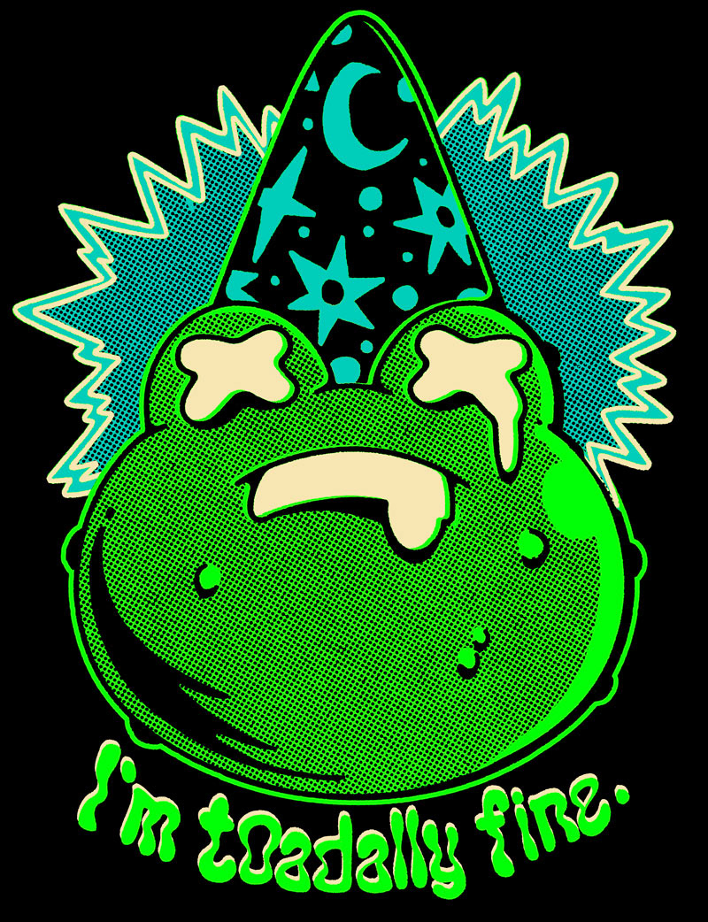 I'm Toadally Fine