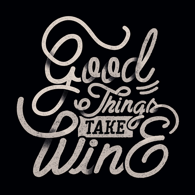 Good Things Take Wine
