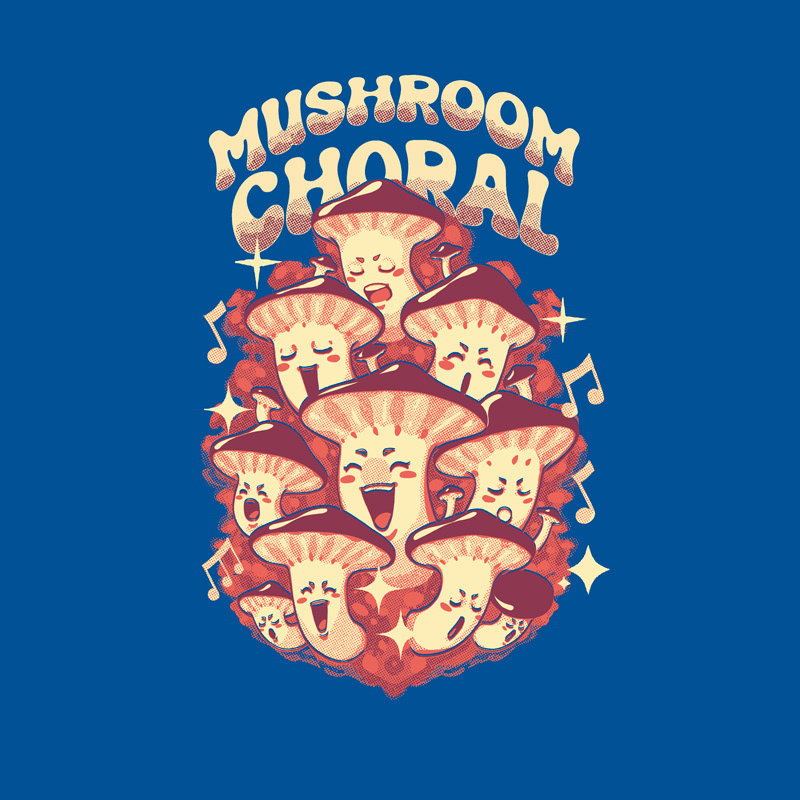Mushroom Choral