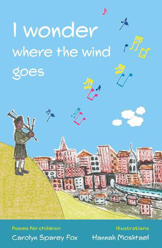 Handmade and digital mixed media children's poetry book cover, depicting a bagpiper playing music on a hill overlooking a city, illustrated by Hannah Moshtael.