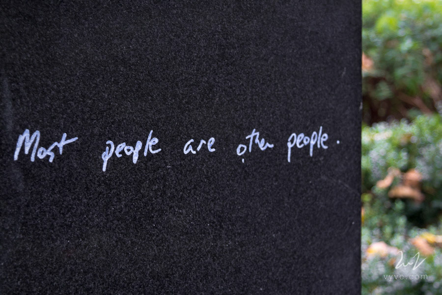 "most people are other people" Oscar Wilde