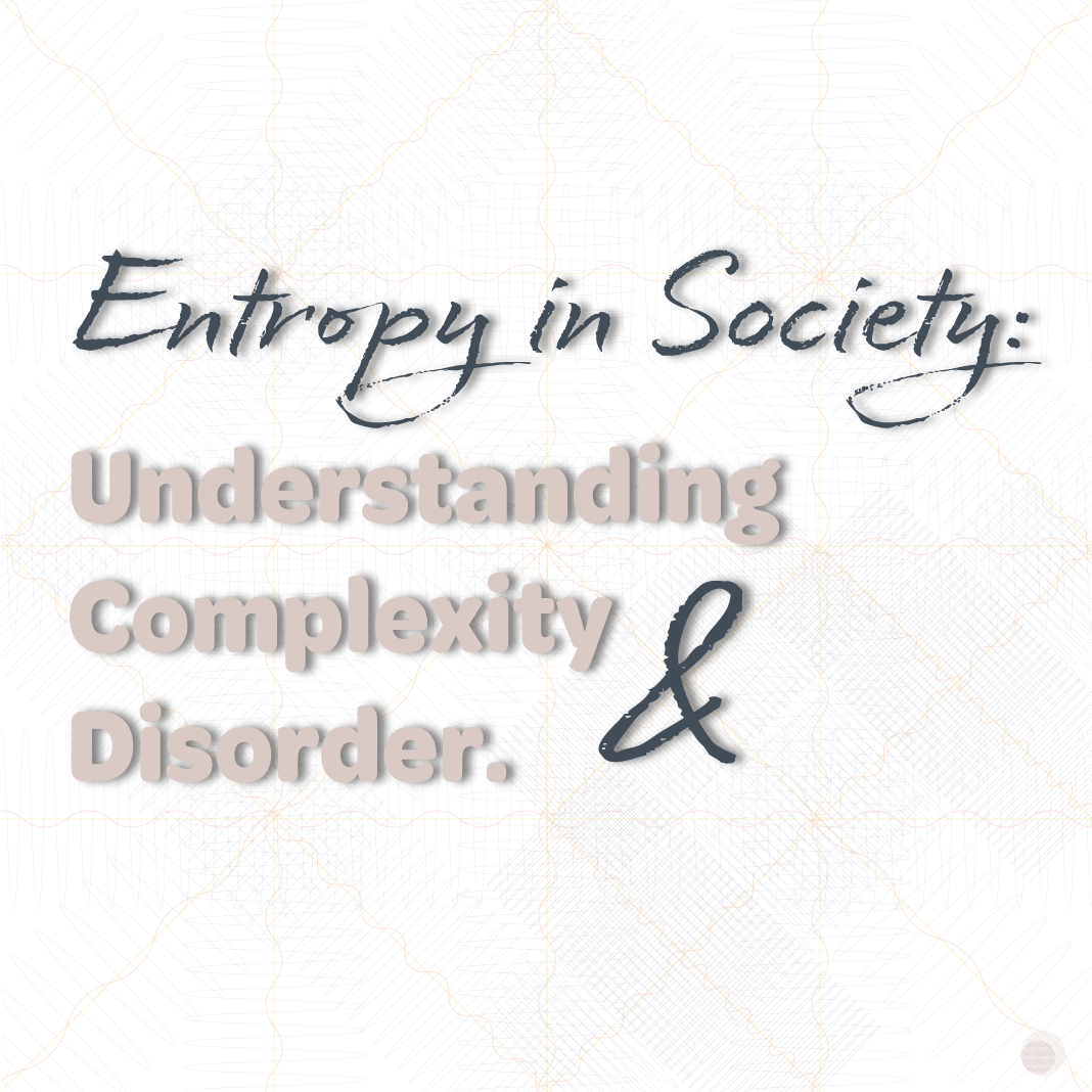 Peace Please | Entropy in Society