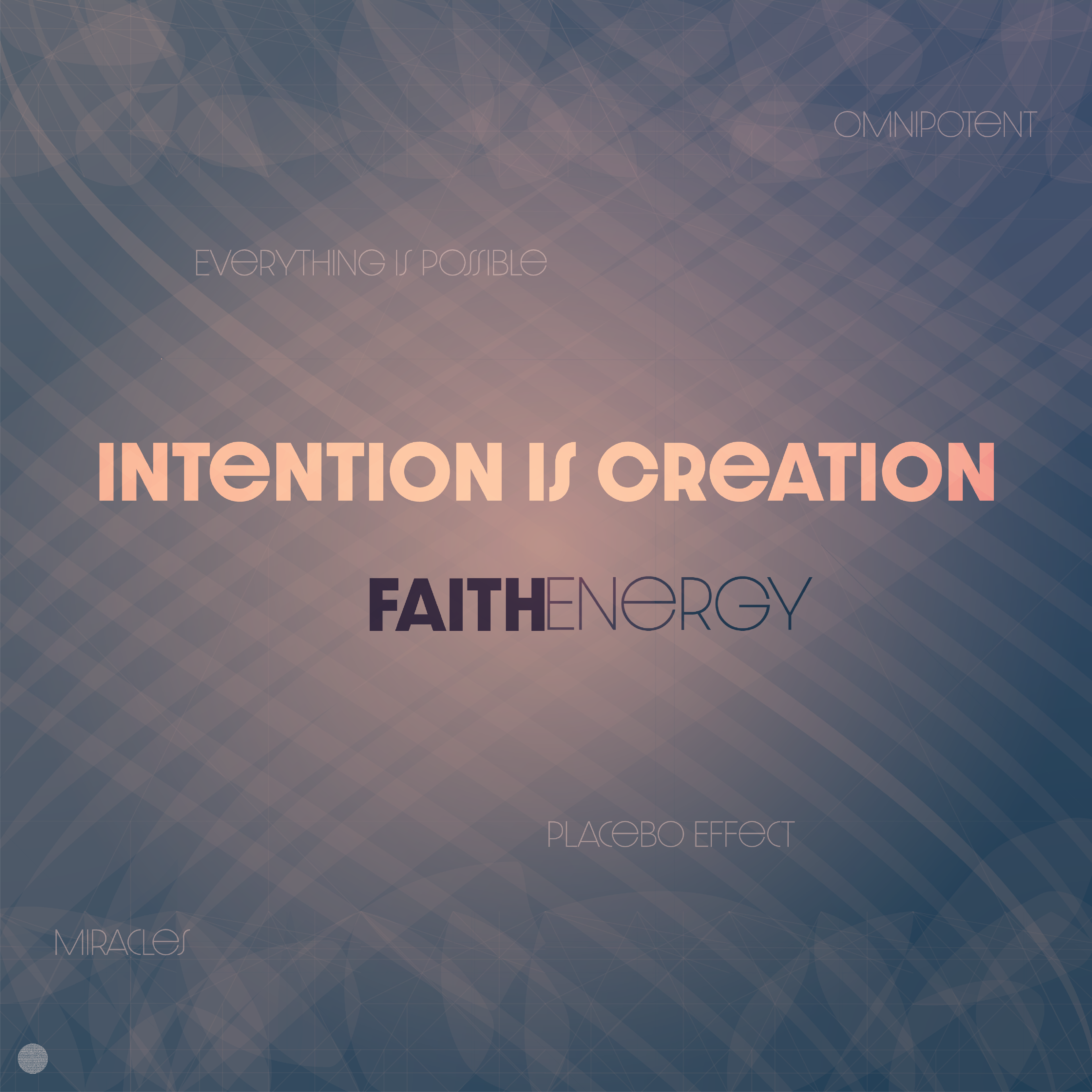 Intention is Creation!
