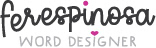 Fer Espinosa - Word Designer