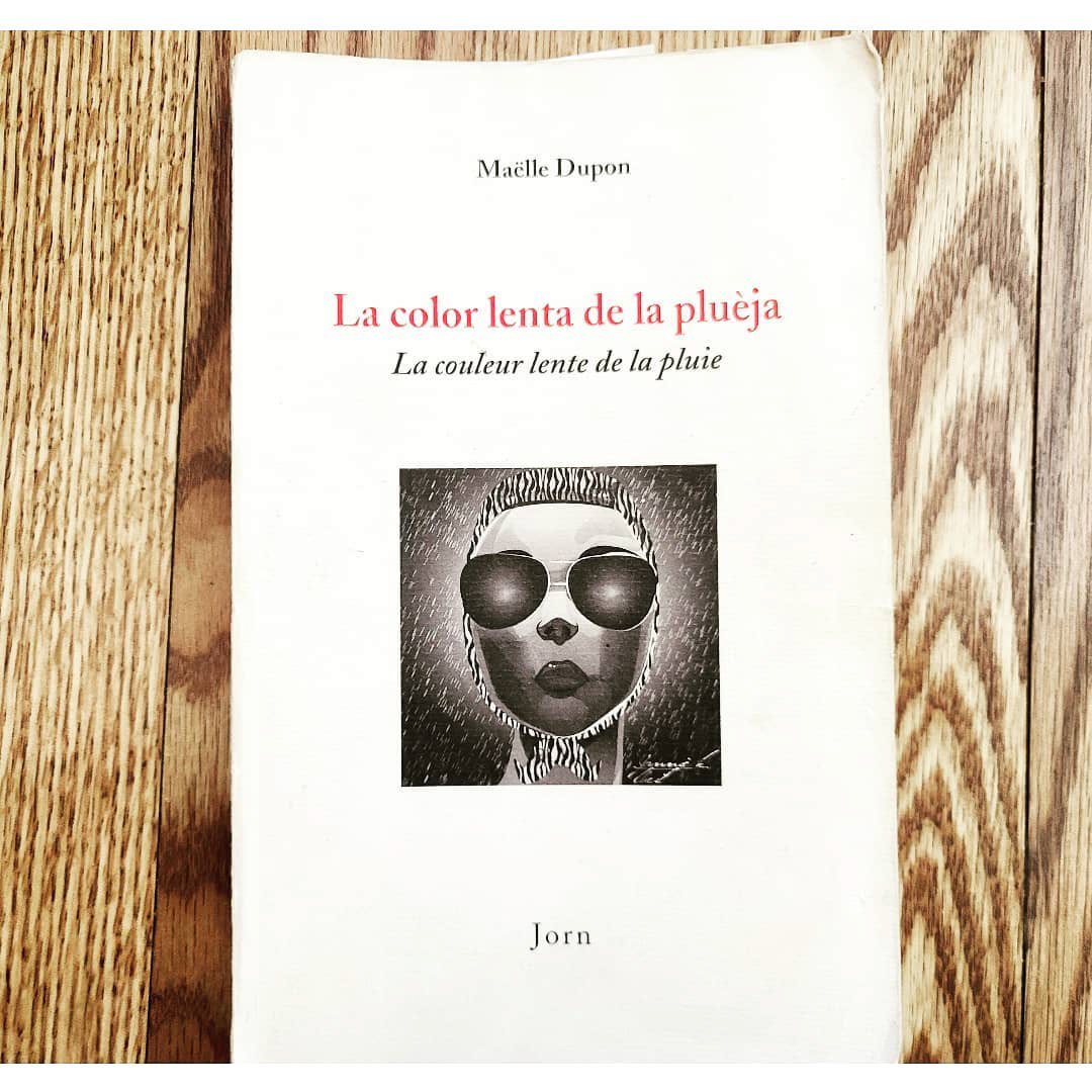 Maëlle Dupon, La color lenta de la pluèja / La couleur lente de la pluie, Éditions Jorn, 2013.