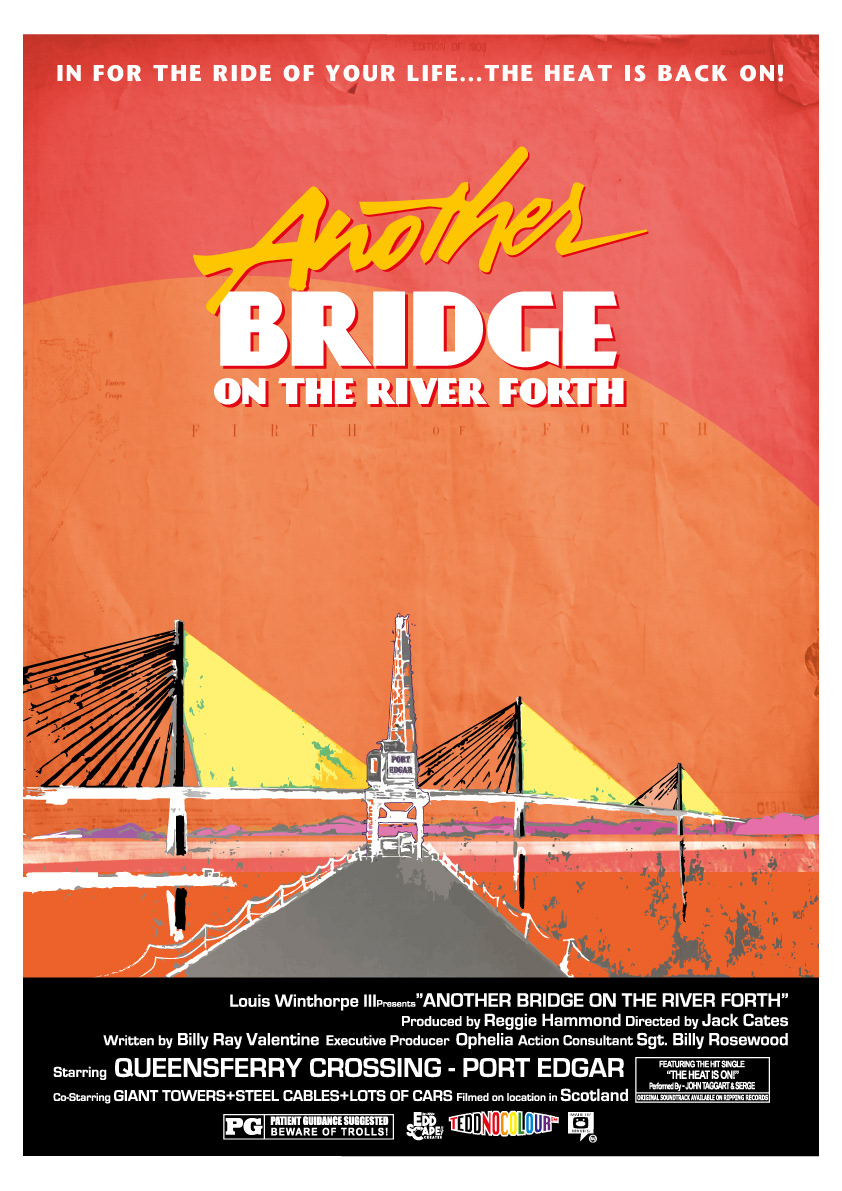 Another Bridge On The River Forth - Queensferry  Crossing, South Queensferry, Edinburgh, Scotland, Movie Poster Art, Giclee Print, Wall Art, made up movies,  pop culture, local history, landmarks