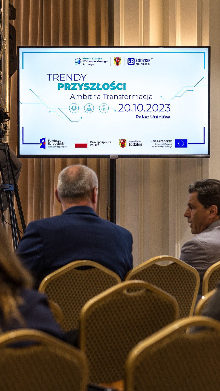 Forum Biznesu i Zrównoważonego Rozwoju organizowane przez Samorząd Województwa Łódzkiego - Uniejów 2023.