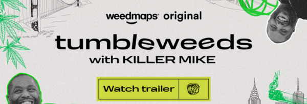 Weedmaps: Tumbleweeds with Killer Mike [420 Advertisement]