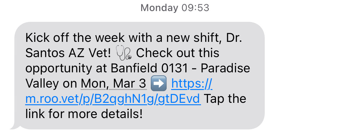 Roo Veterinary: SMS Text campaign sent on a Monday for a new shift alert opportunity