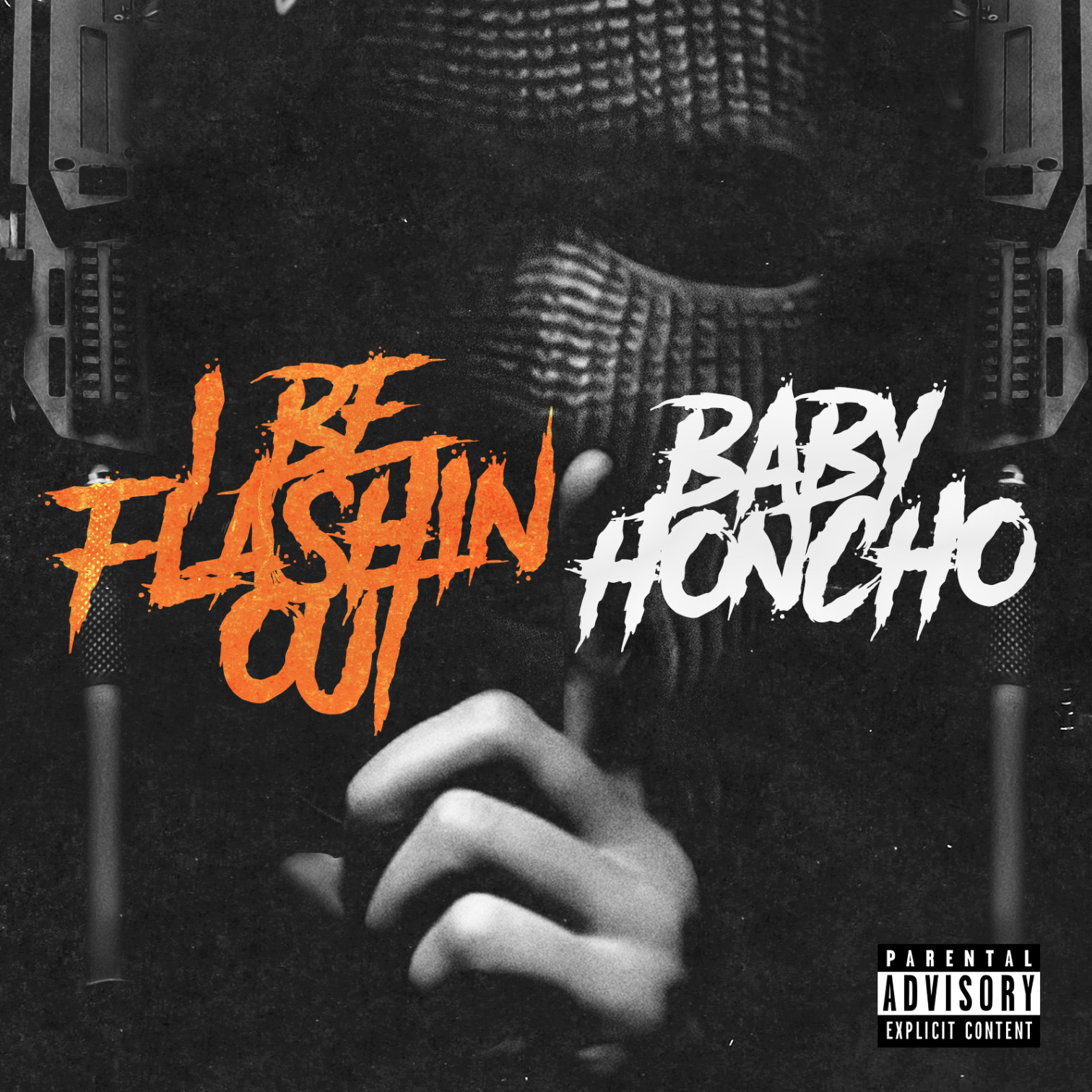 Baby Honcho - I Be Flashing Out