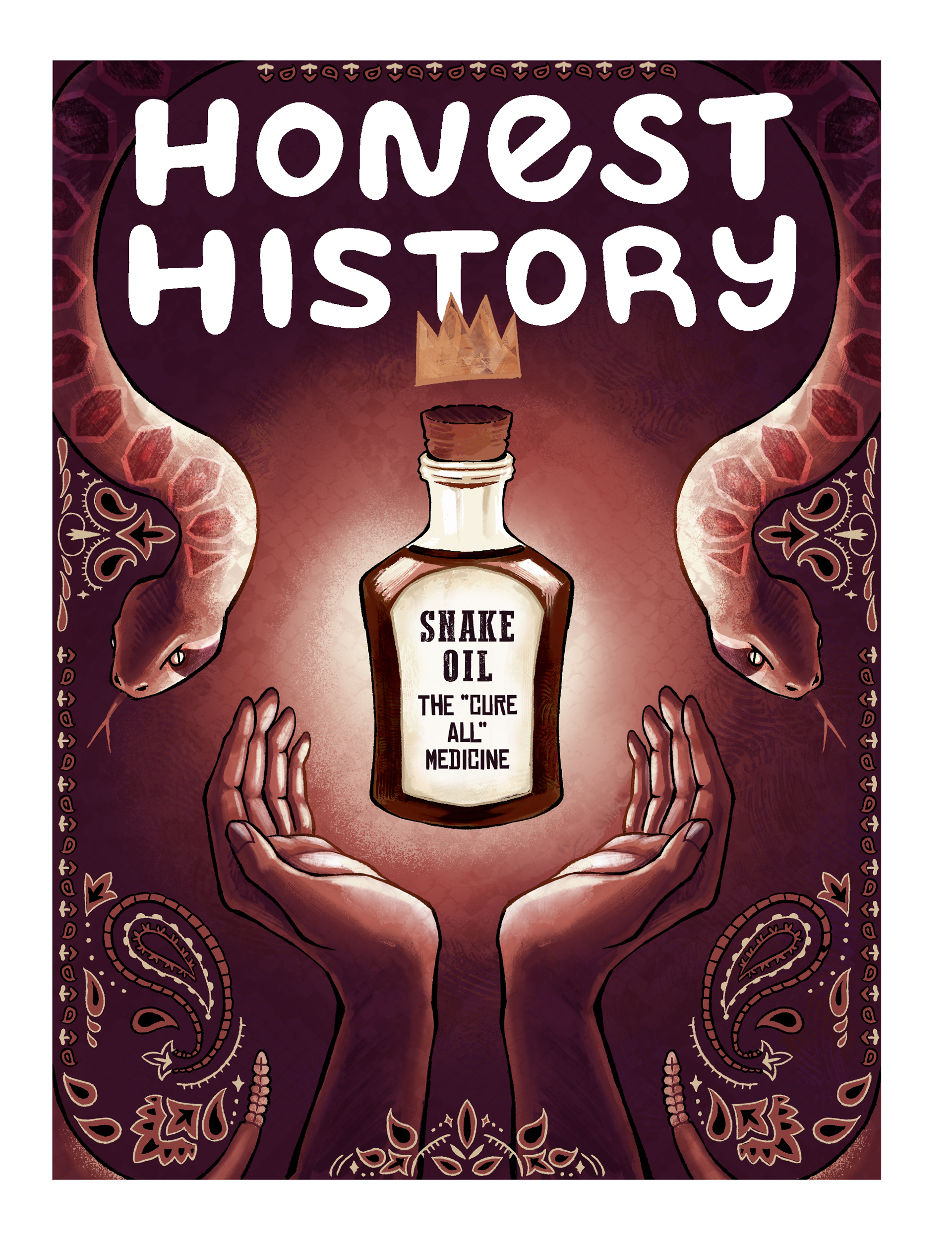 "The History of Snake Oil" - Digital Article Cover -  2025 - Not affiliated with Honest History