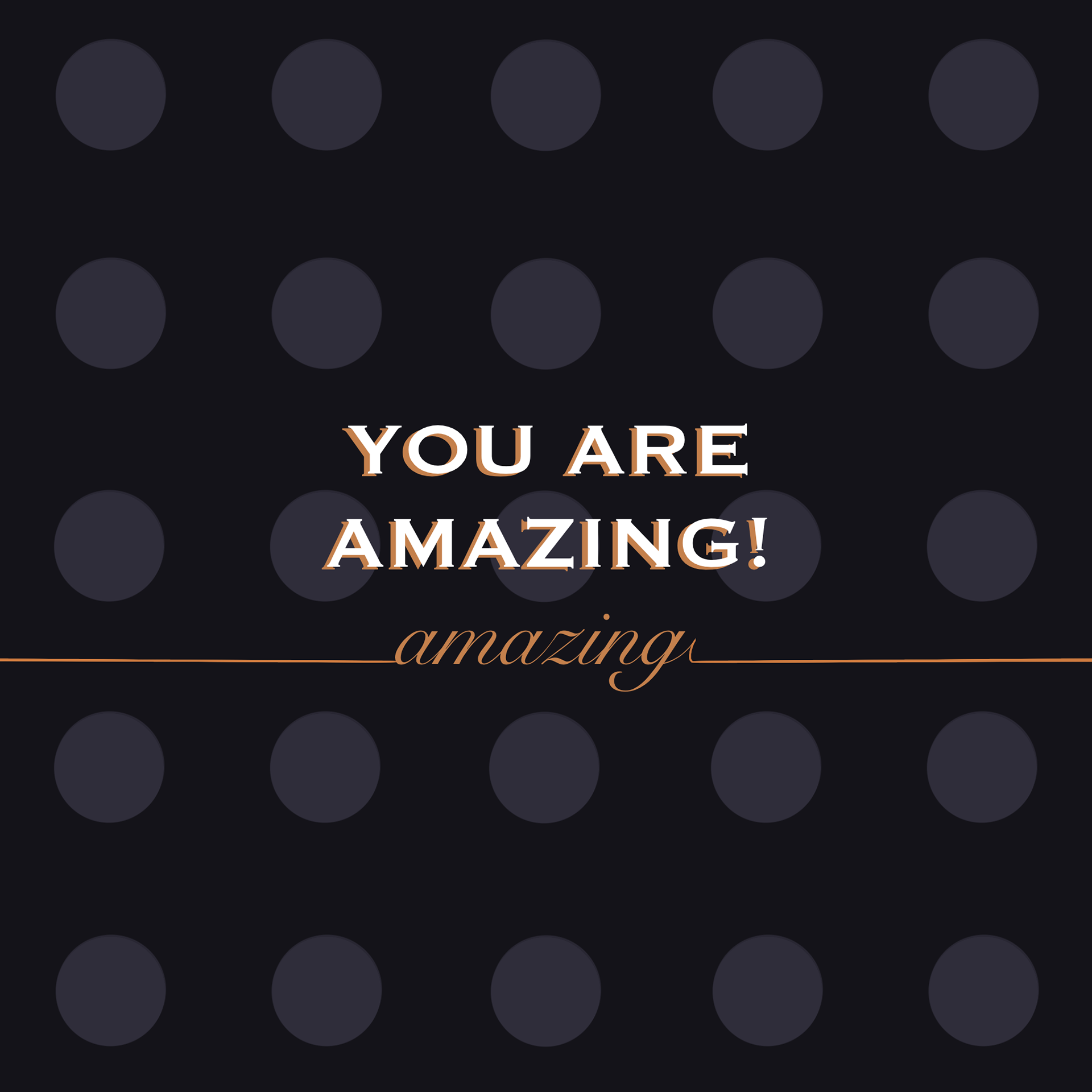 Yes you are amazing