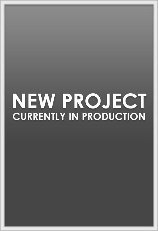 New Project Currently in Production