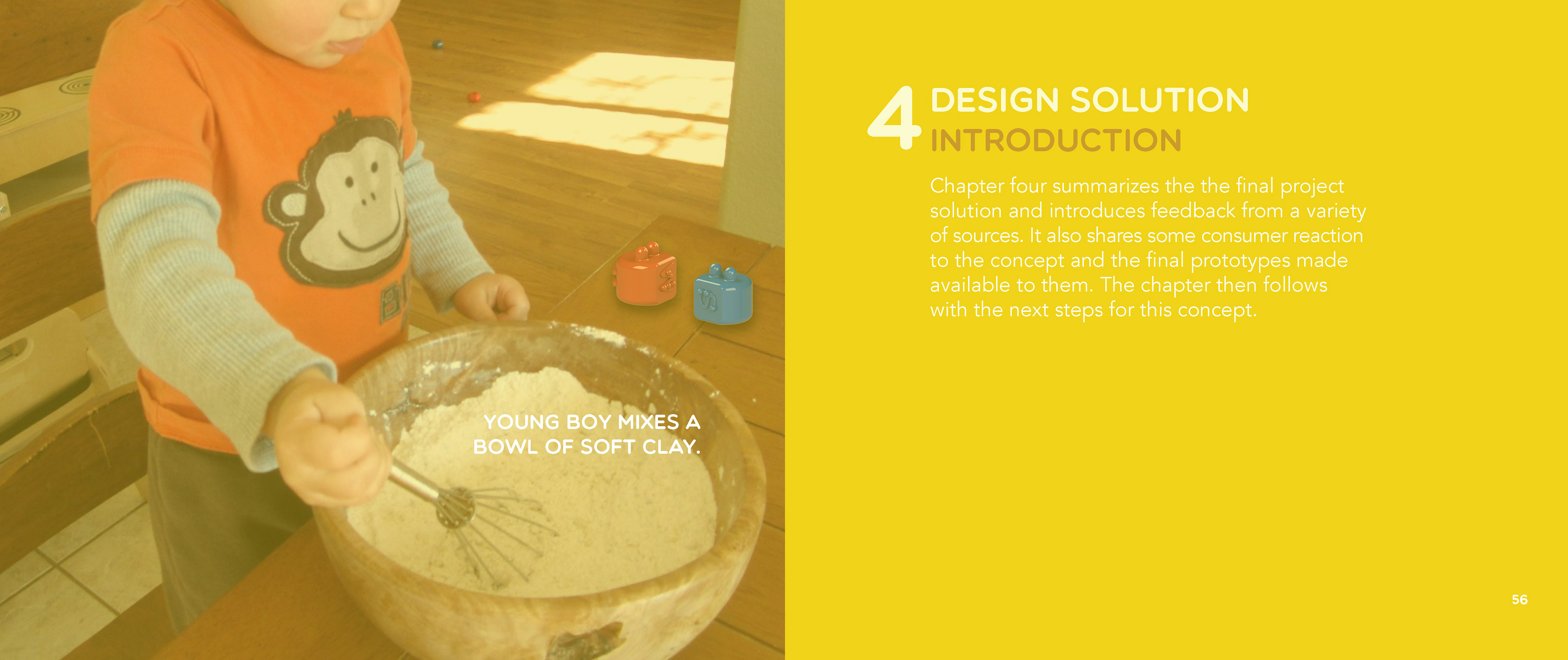 Final prototypes and consumer reaction