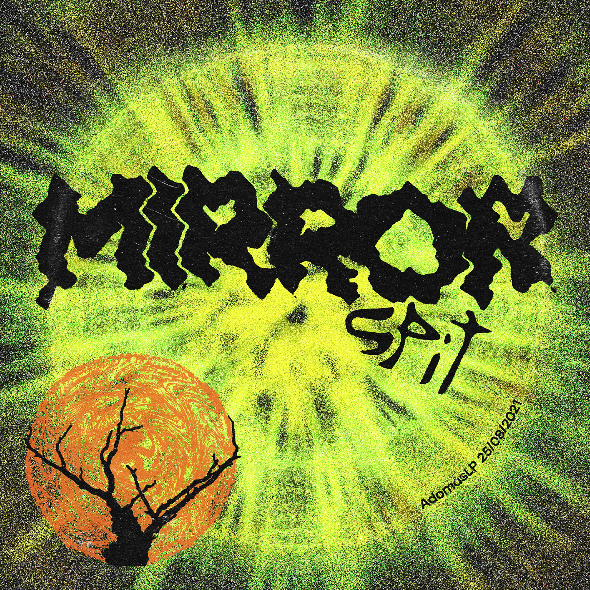 Mirror Spit mix 08.2021