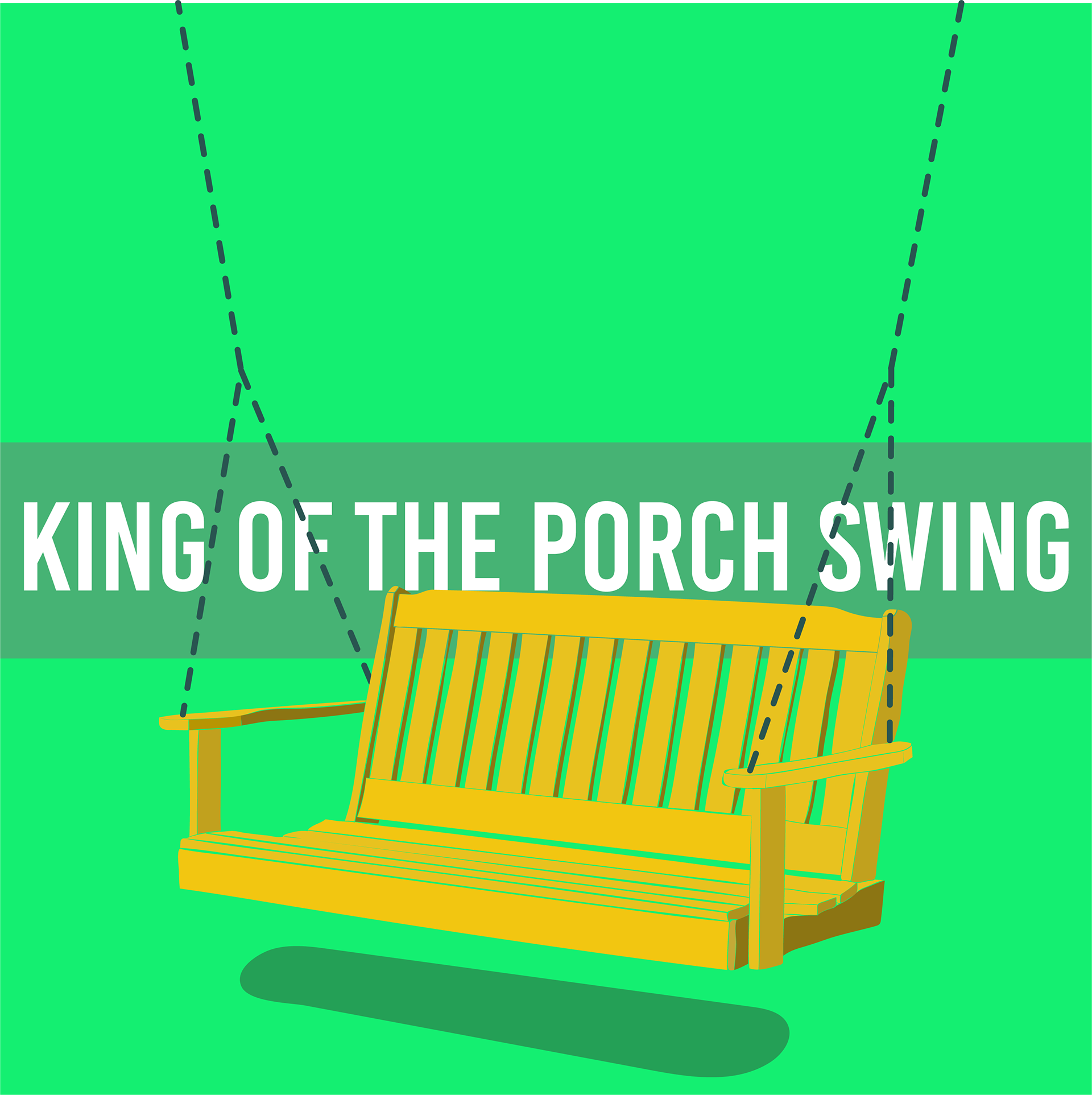 King Of The Porch Swing